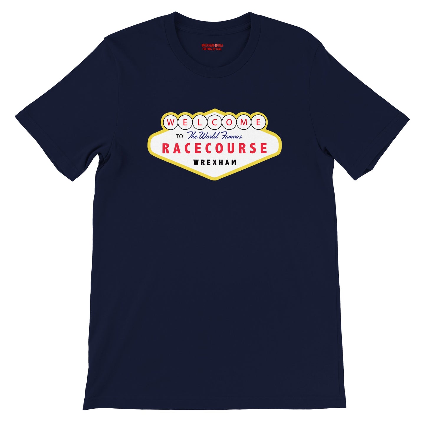 Welcome to the World Famous Racecourse Tee - Wrexham USA