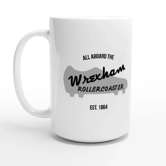 All Aboard the Wrexham Rollercoaster 15oz Ceramic Mug - Wrexham USA