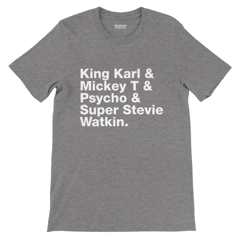 King Karl & Mickey T & Psycho & Super Stevie Watkin #FabFour T-shirt - Wrexham USA